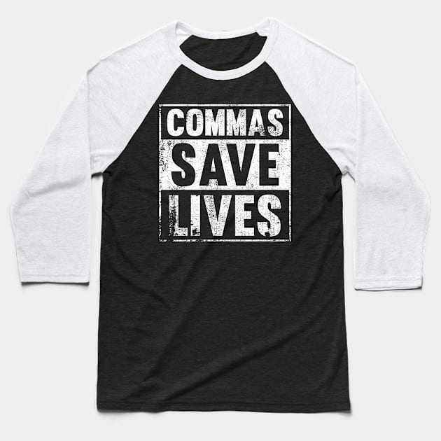 Comma Saves Live Author Poets  and Writers Gifts Writing Baseball T-Shirt by Riffize